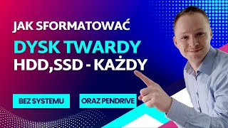 Jak sformatować dysk? SSD, HDD - KAŻDY (Bez systemu)