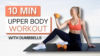 10 min UPPER BODY WORKOUT | With Dumbbells | Arms, Chest and Back