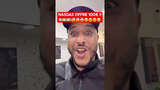 NASDAS OFFRE 100€ !!💶🤯 #nasdas #argent #teamnasdas #nasdasstory #humour #shorts #euro #story #snap