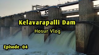 Kelavarapalli Dam | Hosur Vlog Episode -04 |Kelavarapalli Reservoir Krishnagiri,Hosur|Satheesh vlogs