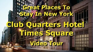 Club Quarters Hotel - Great Places To Stay In New York - Video Tour