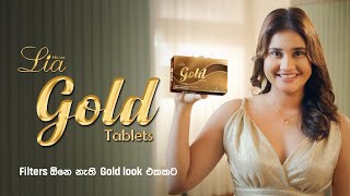 Filters ඕනෙ නැති Gold Look එකකට Lia Gold Tablets