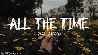Zara Larsson - All The Time Lyrics