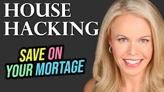 House Hacking 101 - Save On Your Monthly Mortgage - Real Estate Investing (Financial Independence)