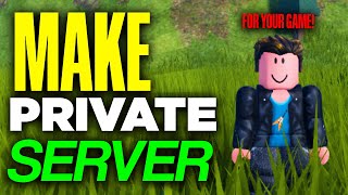 How to Make a Private Server for Your Roblox Game - 2025
