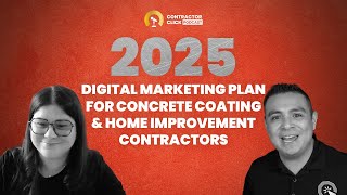 2025 Marketing Plan For Concrete Coating \u0026 Home Improvement Contractors