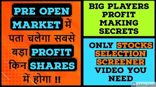 Pre open market strategy|Pre open market stock selection| Pre open market scanner|2021