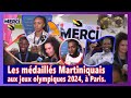 ✰Les médaillés Martiniquais aux jeux olympiques 2024, à Paris✰