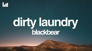 blackbear - dirty laundry (Lyrics)
