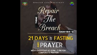 REPAIR THE BREACH || DAY 15/21 FASTING AND PRAYER || APOSTLE NAOMI