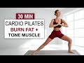 30 Min CARDIO PILATES | Burn Fat + Tone Muscle | No Jumping | Feel Strong + Balanced | No Repeat