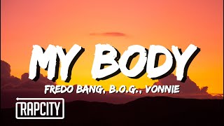 Fredo Bang - My Body (Lyrics) ft. B.O.G. Vonnie