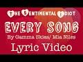 Every Song by Gamma Skies/Mia Niles Lyric Video. The Sentimental Idiot 💚🤍❤️