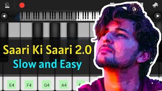 Saari Ki Saari 2.0 Piano Tutorial | Darshan Raval | Asees Kaur | Easy Mobile Perfect Piano Tutorial