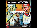 Download Desmond feat KK Way you dance mp3