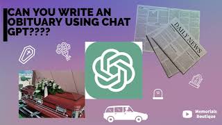 Can You Write An Obituary Using Chatgpt