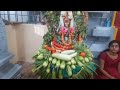 కూరగాయల అలంకరణ vegetable alankarna sri sri nalla gangamma devalayam 30 09 2022