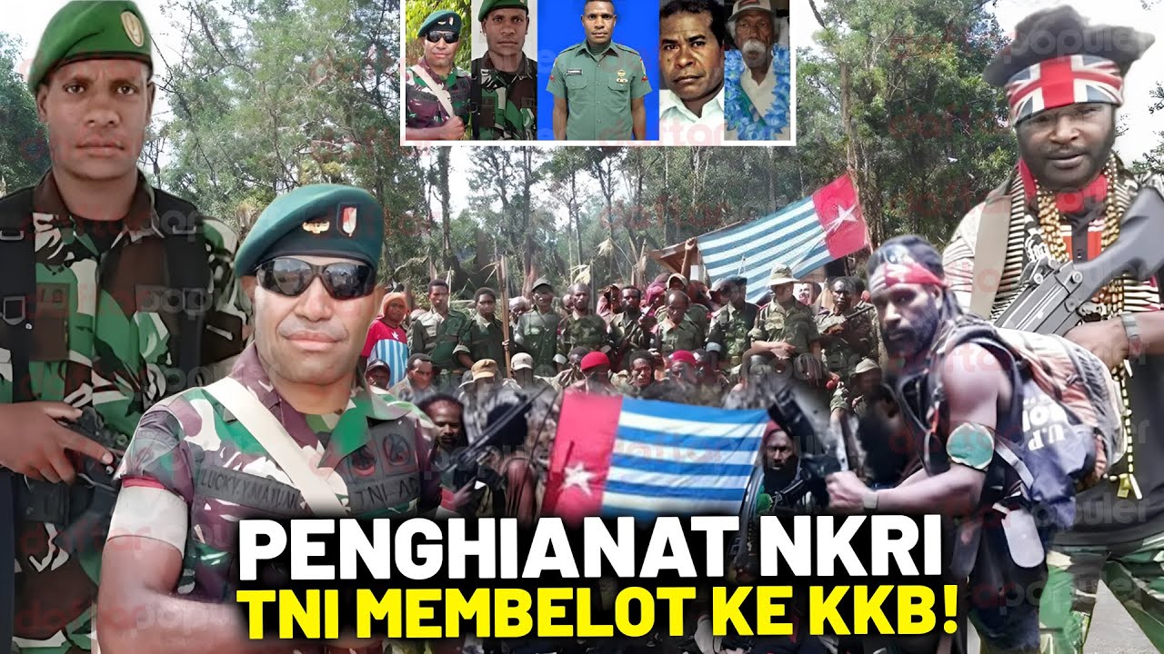 BERANI KHIANATI NKRI! Deretan Eks Prajurit TNI Membelot Ke KKB Papua ...