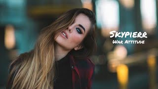 Skypierr - War Attitude