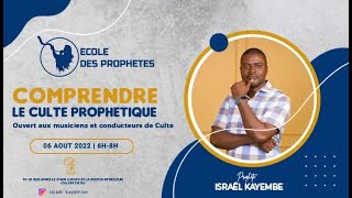 Prophète Israël Kayembe | école des prophètes : comprendre le culte prophétique (session 1)