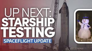 Starship Flight 3 Testing, Soon? | This Week In Spaceflight