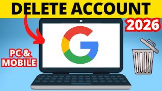How to Delete Google Account - 2026