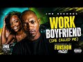 FUNSHON MUSIC - WORK BOYFRIEND (SHE CALLED ME) 2026