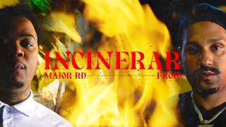 INCINERAR - Major RD feat. Froid (Prod. Mello e Galdino)