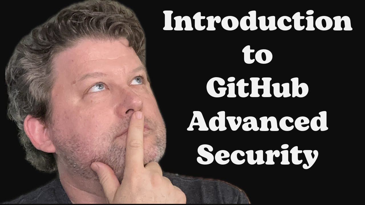Introduction To Github Advanced Security Ghas Youtube