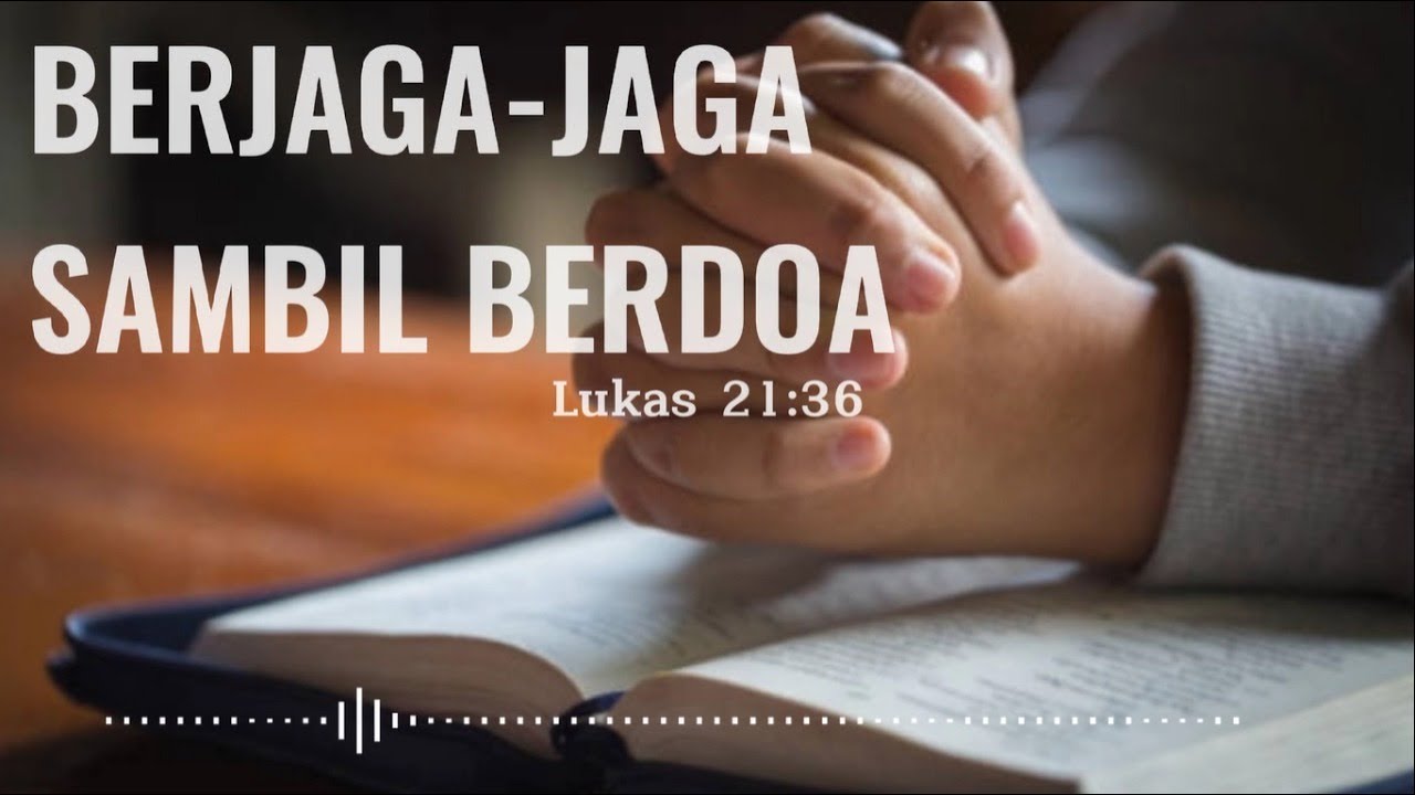 Berjaga-jaga Sambil Berdoa | INSPIRASI FIRMAN STEP - YouTube