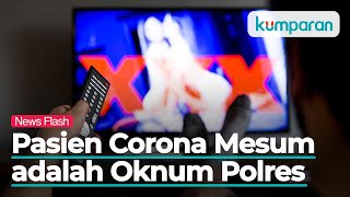 Oknum Anggota Polres Dompu, Pasien Corona yang Mesum di Ruang Isolasi RSUD