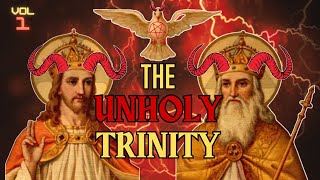 𝐓𝐡𝐞 𝐔𝐧𝐡𝐨𝐥𝐲 𝐓𝐫𝐢𝐧𝐢𝐭𝐲 𝐕𝐨𝐥 𝟏 - Exposing This Demonic Lie