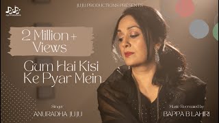 Gum Hai Kisi Ke Pyar Mein | Anuradha Juju | Bappa B Lahiri | Juju Productions