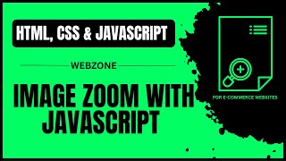 Image Zoom with Javascript | Image Zoom Project For E-Commerce Websites