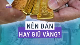 Lỗ nặng vì đu đỉnh vàng, nhà đầu tư nên bán hay giữ? l VTC One