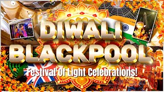 Festive Fusion: Diwali Celebrations & Illuminations SWITCH ON!  In Blackpool's Autumn Glow! Vlog