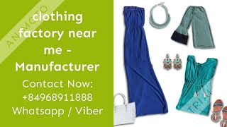 clothing factory near me - Contact Now: +84968911888 Whatsap