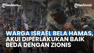 Warga Israel Bela Hamas, Akui Para Sandera Diperlakukan dengan Manusiawi hingga Sempat Ditenangkan
