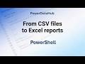 From CSV files to Excel reports with #PowerShell