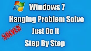 Windows 7 Hanging Problem Solution l Windows 7 Hanging Problem Solved In Hindi