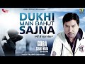 Dukhi Main Bahut Sajna (Lyrical Video) | Gora Chak Wala | Rick-E Production | Song 2022