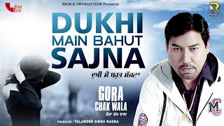 Dukhi Main Bahut Sajna (Lyrical Video) | Gora Chak Wala | Rick-E Production | Song 2022
