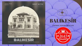 Murat Baytaş - Balıkesir (Toprak Kokan Ezgiler)