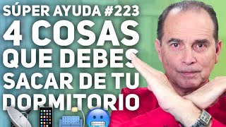 SÚPER AYUDA #223 4 Cosas Que Debes Sacar De Tu Dormitorio