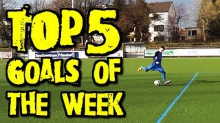 TOP 5 GOALS of the WEEK #04 2012 | Best YouTube Free Kicks \u0026 Shots