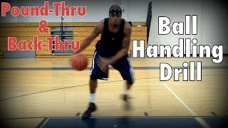 Pound-Thru-Back-Thru Dribbling Drill | Dre Baldwin