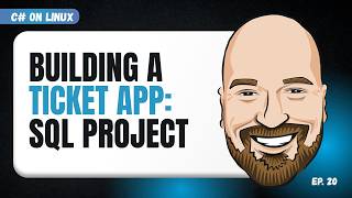 SSDT for our SQL Database - C# on Linux Episode 20