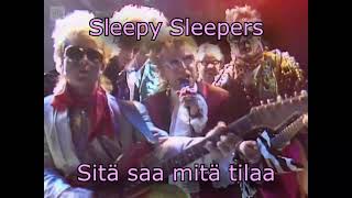 Sleepy Sleepers - Sitä saa mitä tilaa