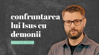 Confruntarea lui Isus cu demonii | Marcu 5:1-20