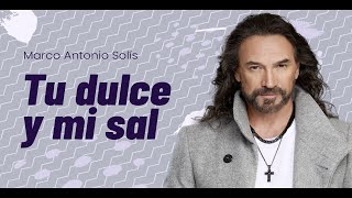 Marco Antonio Solís - Tu dulce y mi sal | Lyric video